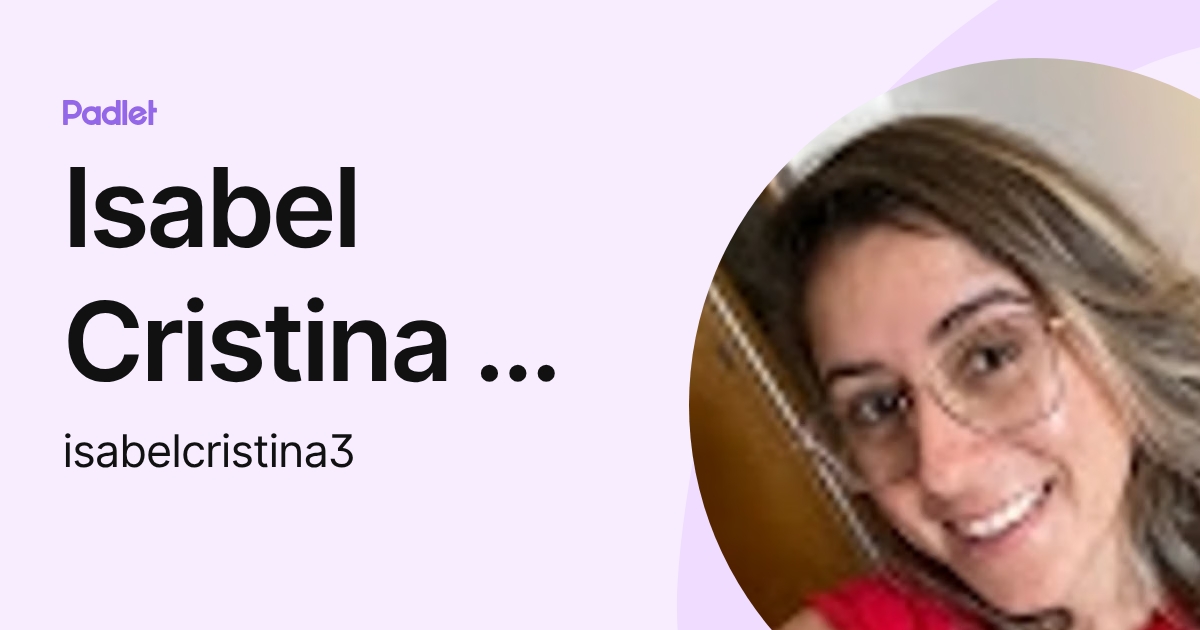 Isabel Cristina da Silva (isabelcristina3) profile | Padlet