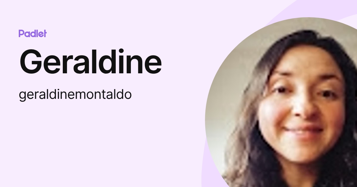 Geraldine (geraldinemontaldo) profile | Padlet