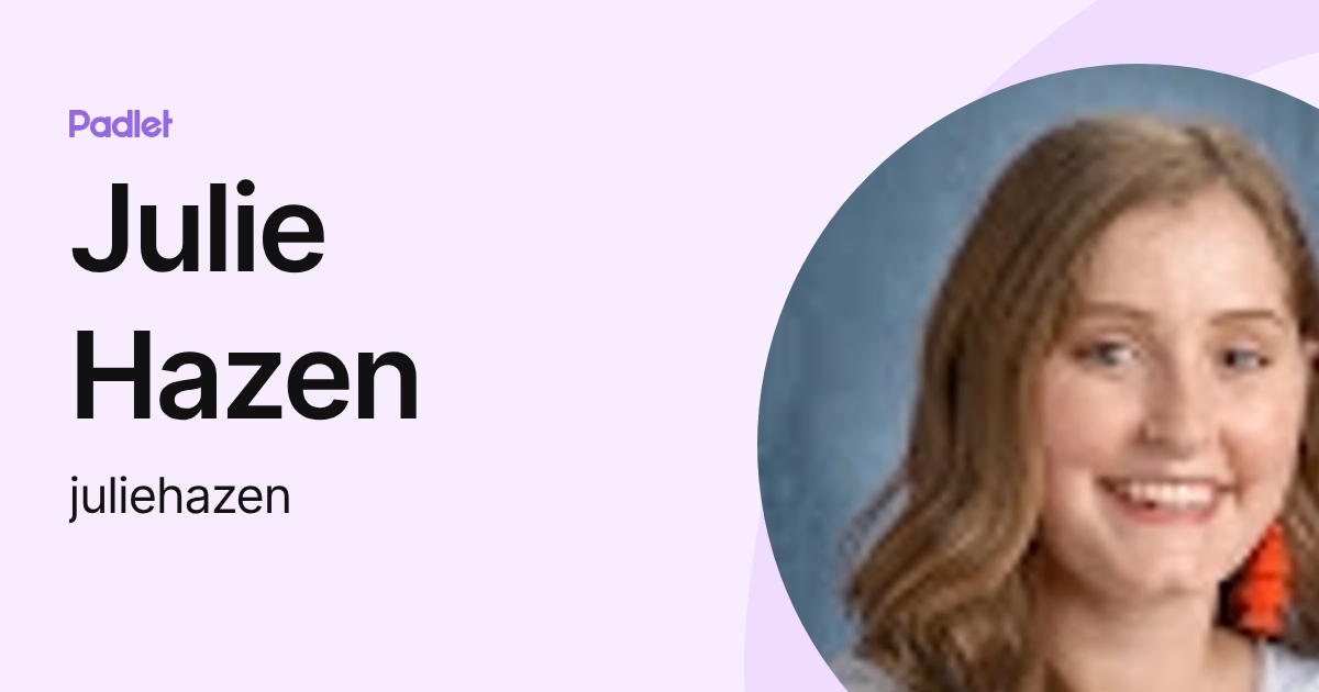 Julie Hazen (juliehazen) profile | Padlet