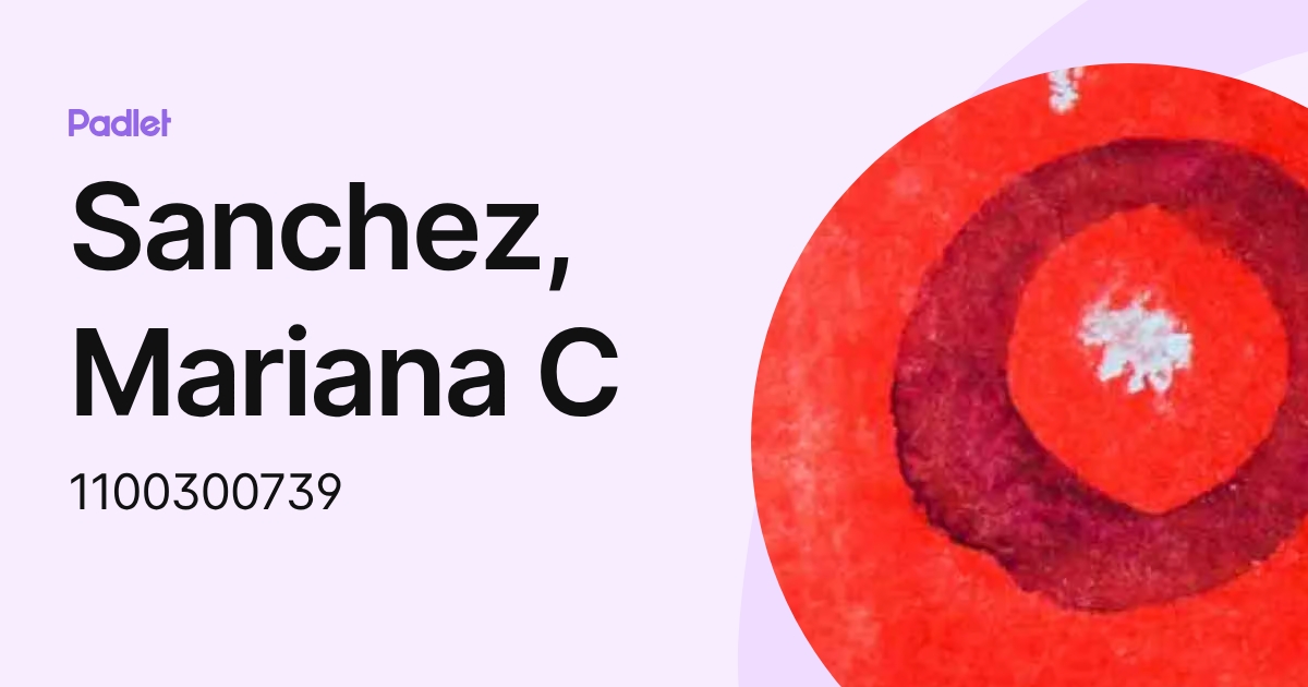 Sanchez, Mariana C (1100300739) profile | Padlet