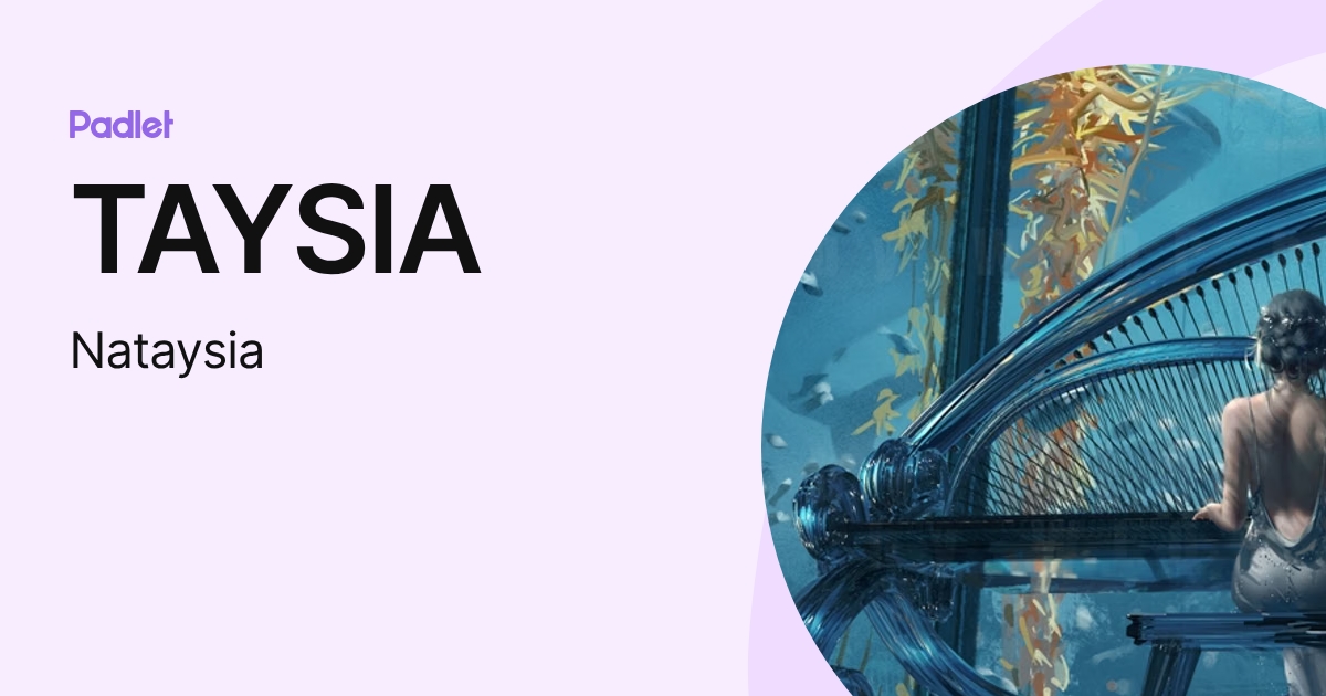 TAYSIA (Nataysia) profile | Padlet