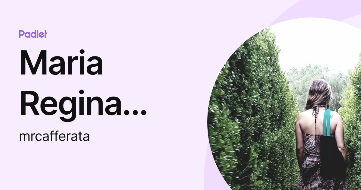 Maria Regina Cafferata (mrcafferata) profile | Padlet