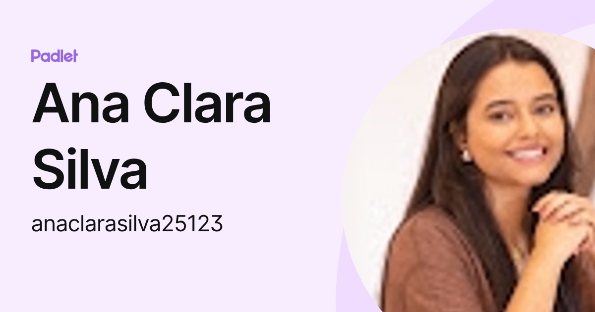 Ana Clara Silva (anaclarasilva25123) profile | Padlet
