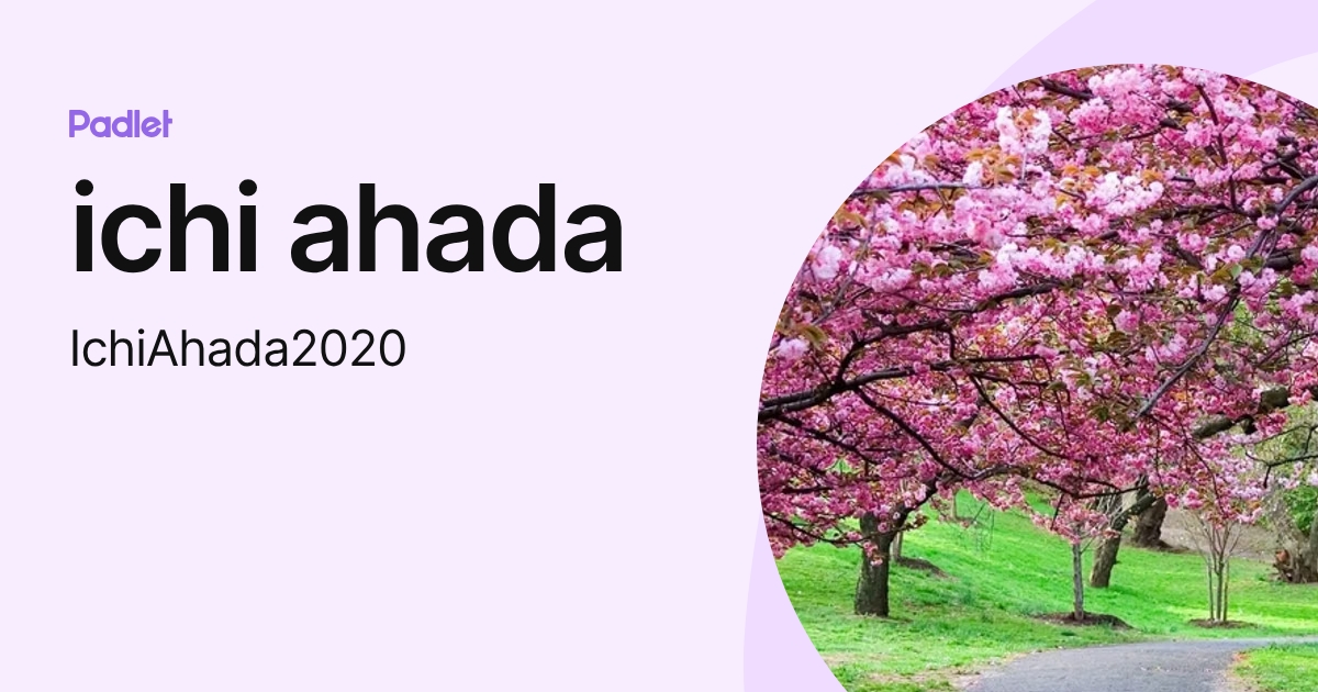 ichi ahada (IchiAhada2020) profile | Padlet