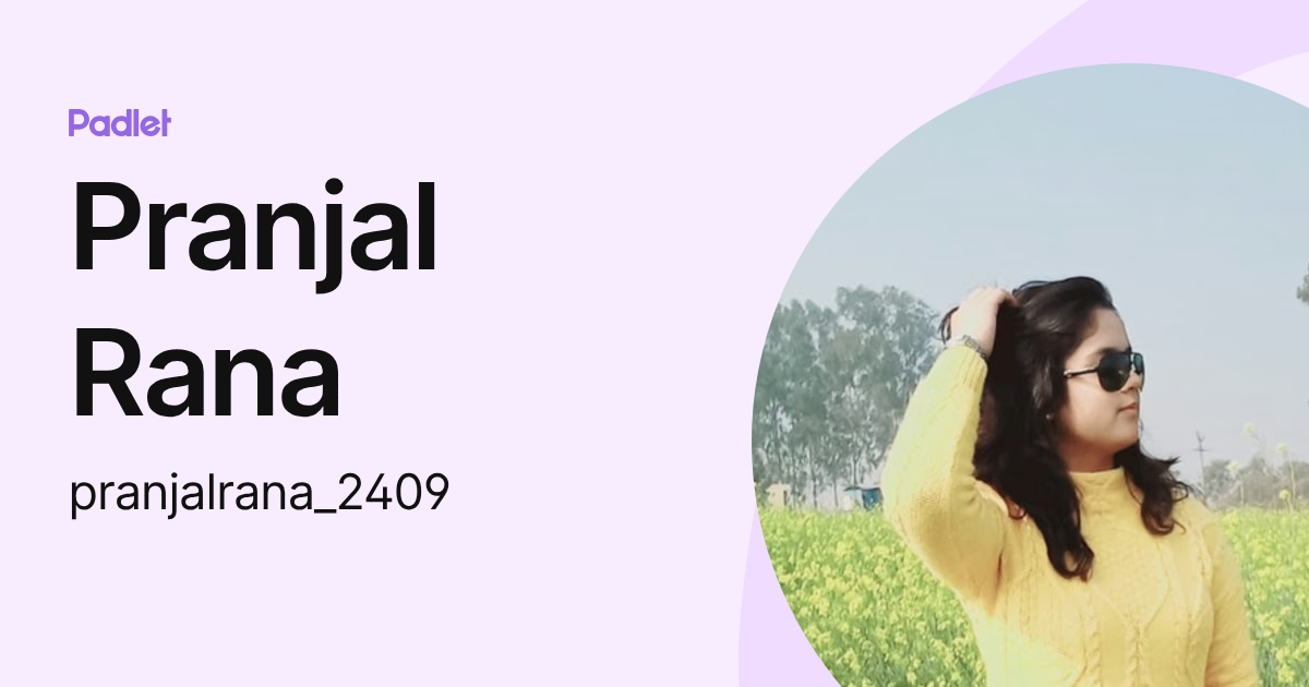 Pranjal Rana (pranjalrana_2409) profile | Padlet
