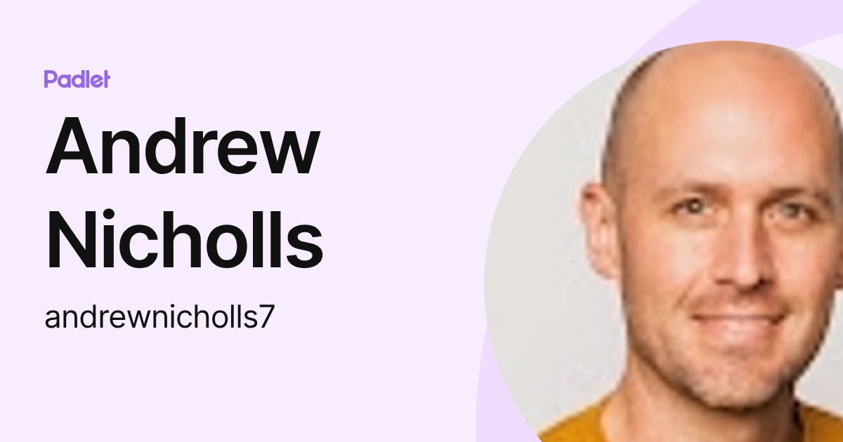 Andrew Nicholls (andrewnicholls7) profile | Padlet