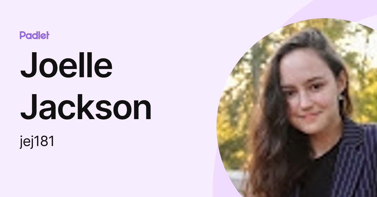 Joelle Jackson (jej181) profile | Padlet