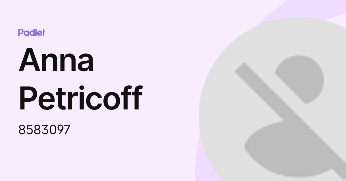 Anna Petricoff (8583097) profile | Padlet