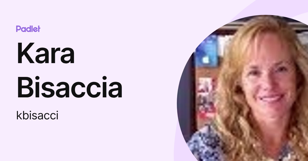 Kara Bisaccia (kbisacci) profile | Padlet