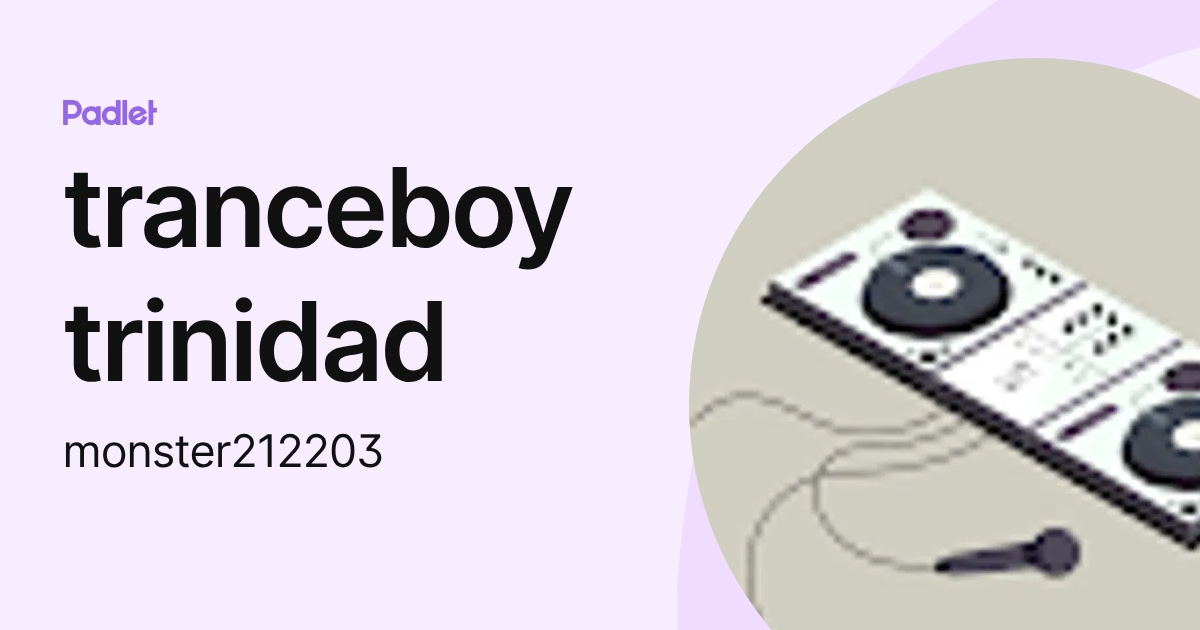 tranceboy trinidad (monster212203) profile | Padlet