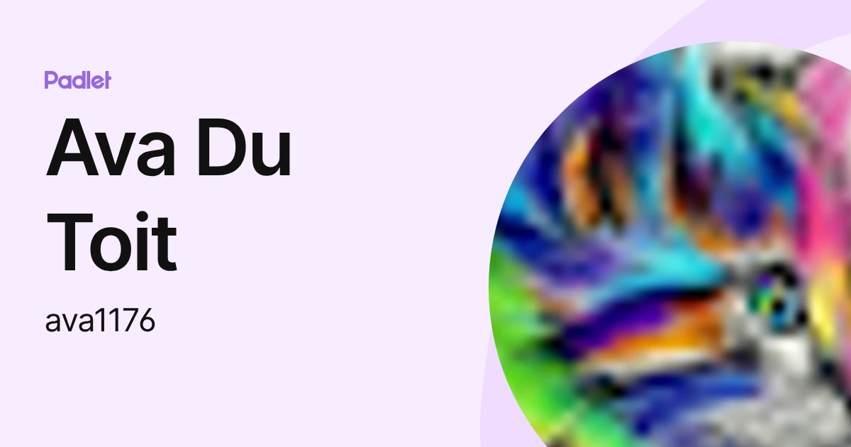 Ava Du Toit (ava1176) profile | Padlet