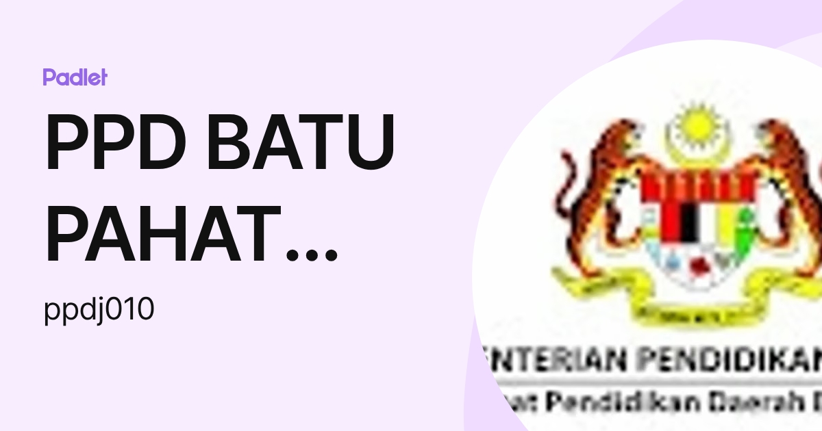 PPD BATU PAHAT Moe (ppdj010) profile | Padlet