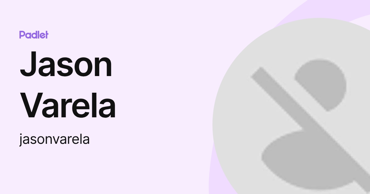 Jason Varela (jasonvarela) profile | Padlet