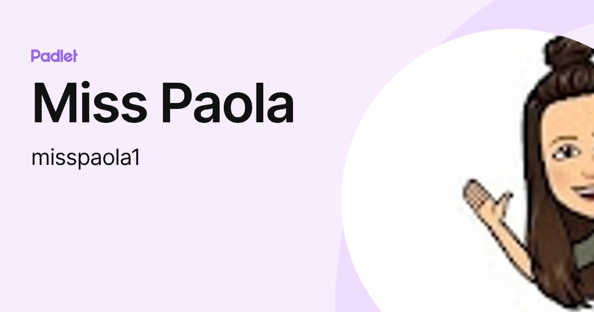 Miss Paola (misspaola1) profile | Padlet