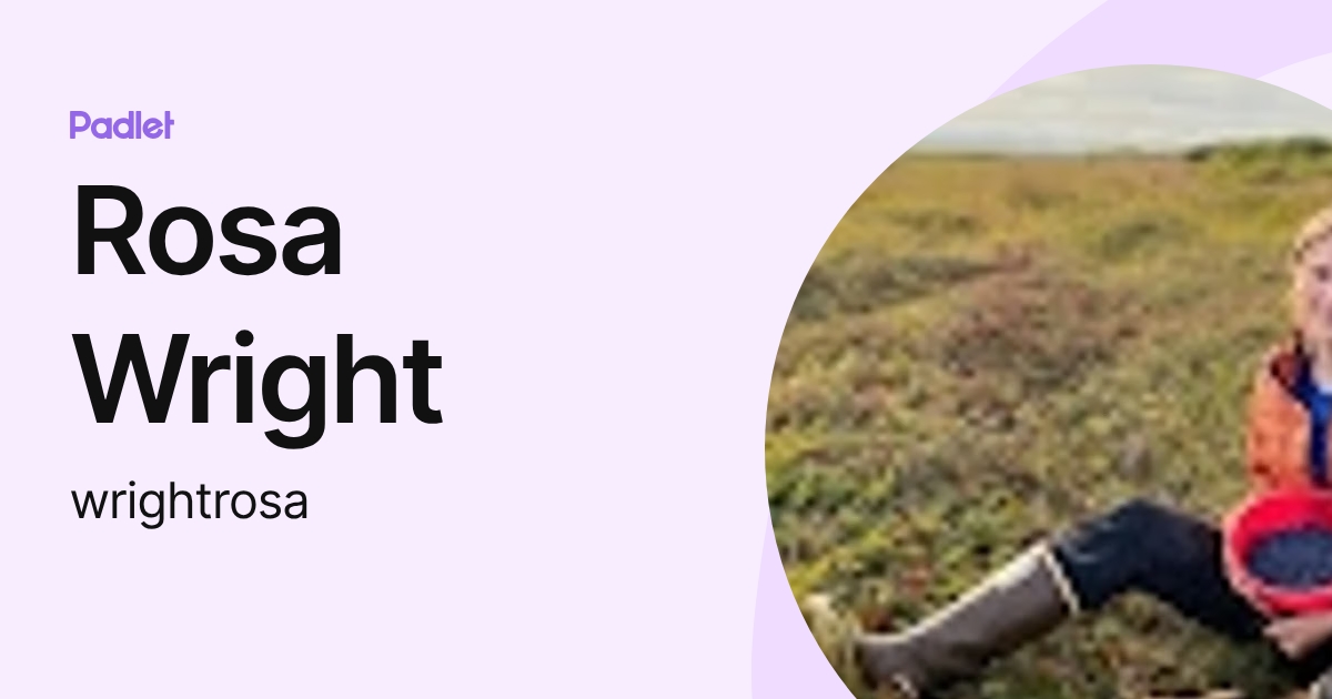 Rosa Wright (wrightrosa) profile | Padlet
