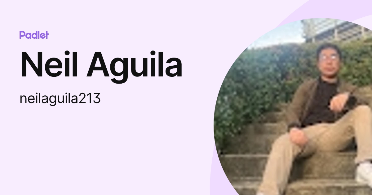 Neil Aguila (neilaguila213) profile | Padlet