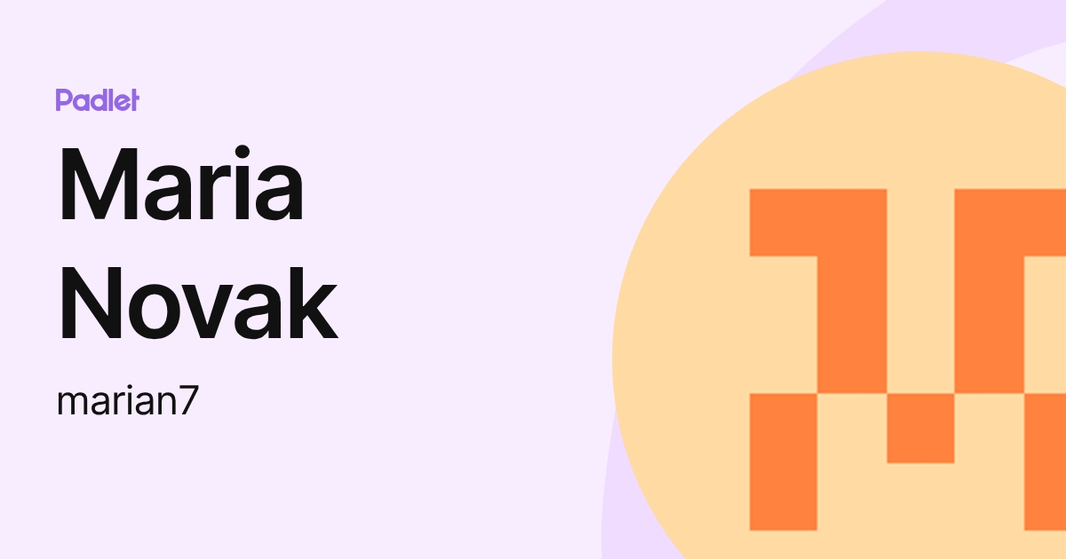 Maria Novak (marian7) profile | Padlet