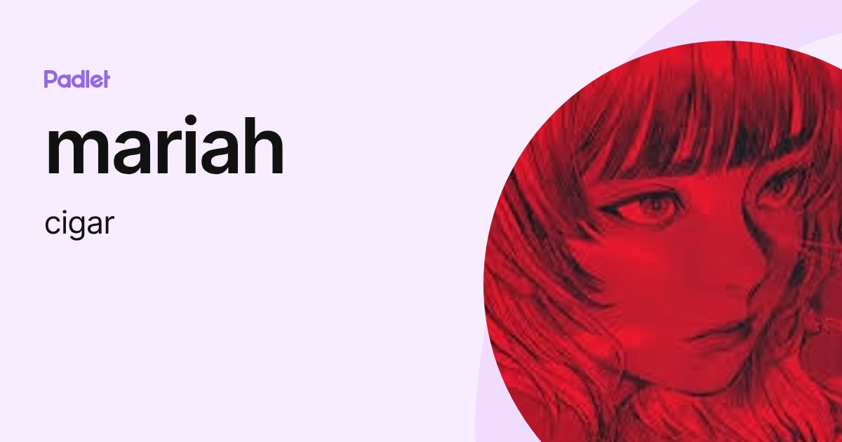 mariah (cigar) profile | Padlet