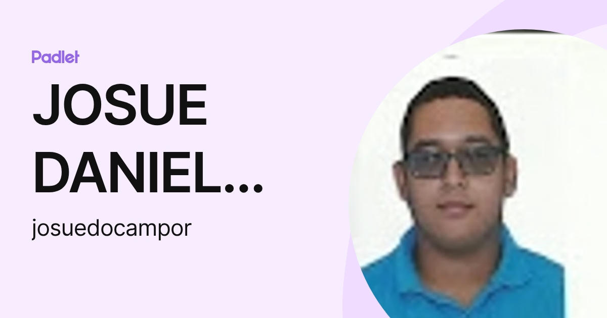 JOSUE DANIEL OCAMPO RAMIREZ (josuedocampor) profile | Padlet