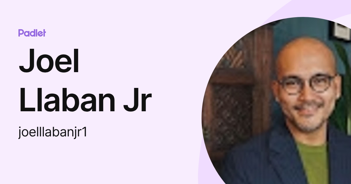 Joel Llaban Jr (joelllabanjr1) profile | Padlet