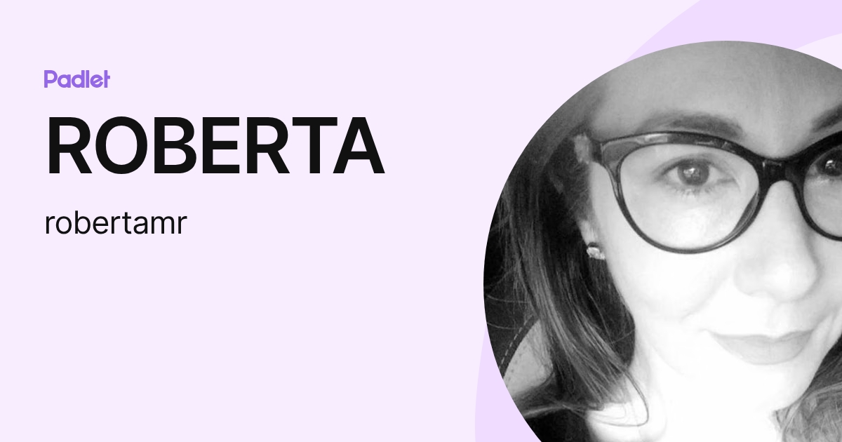 ROBERTA (robertamr) profile | Padlet