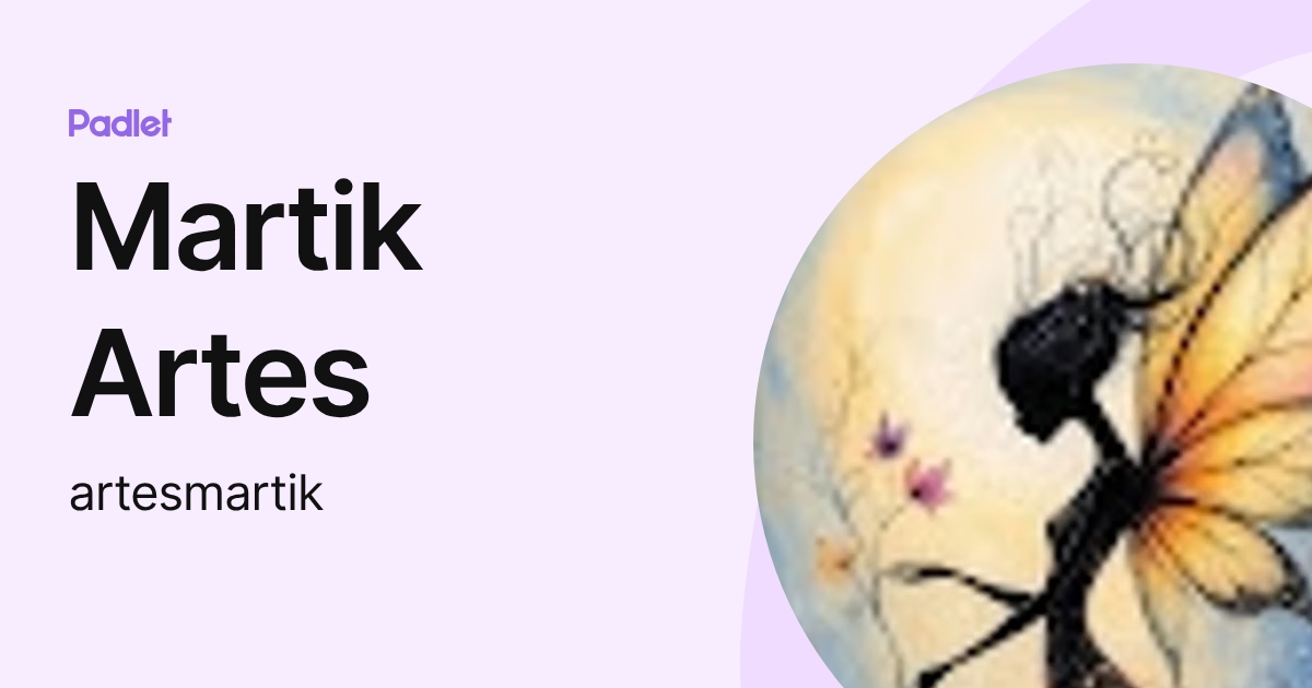 Martik Artes (artesmartik) profile | Padlet