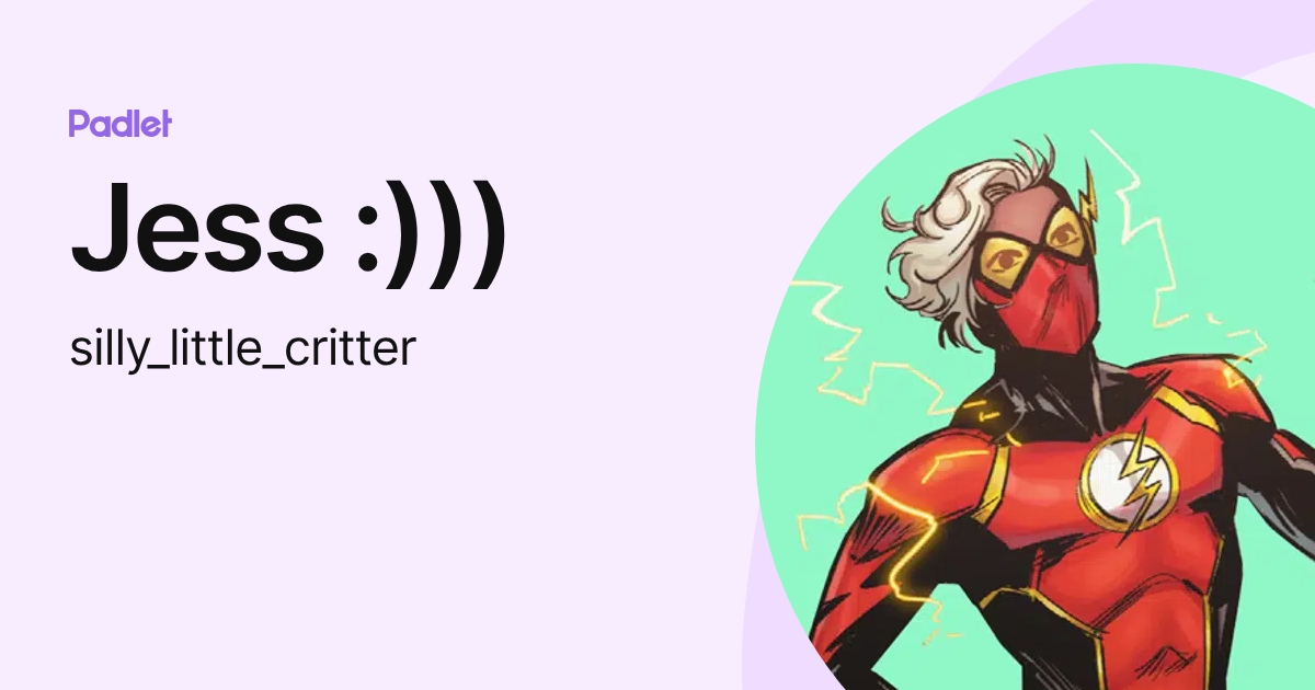 Jess :))) (silly_little_critter) profile | Padlet