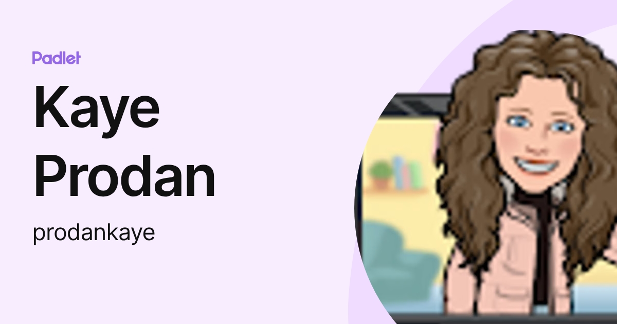 Kaye Prodan (prodankaye) profile | Padlet