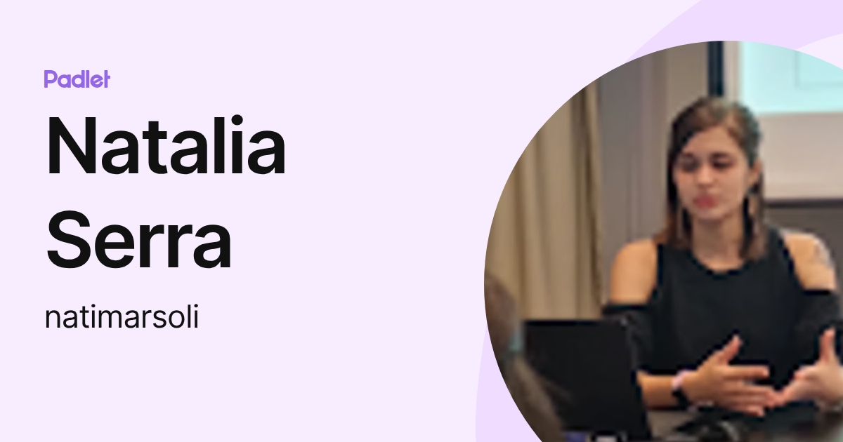 Natalia Serra (natimarsoli) profile | Padlet