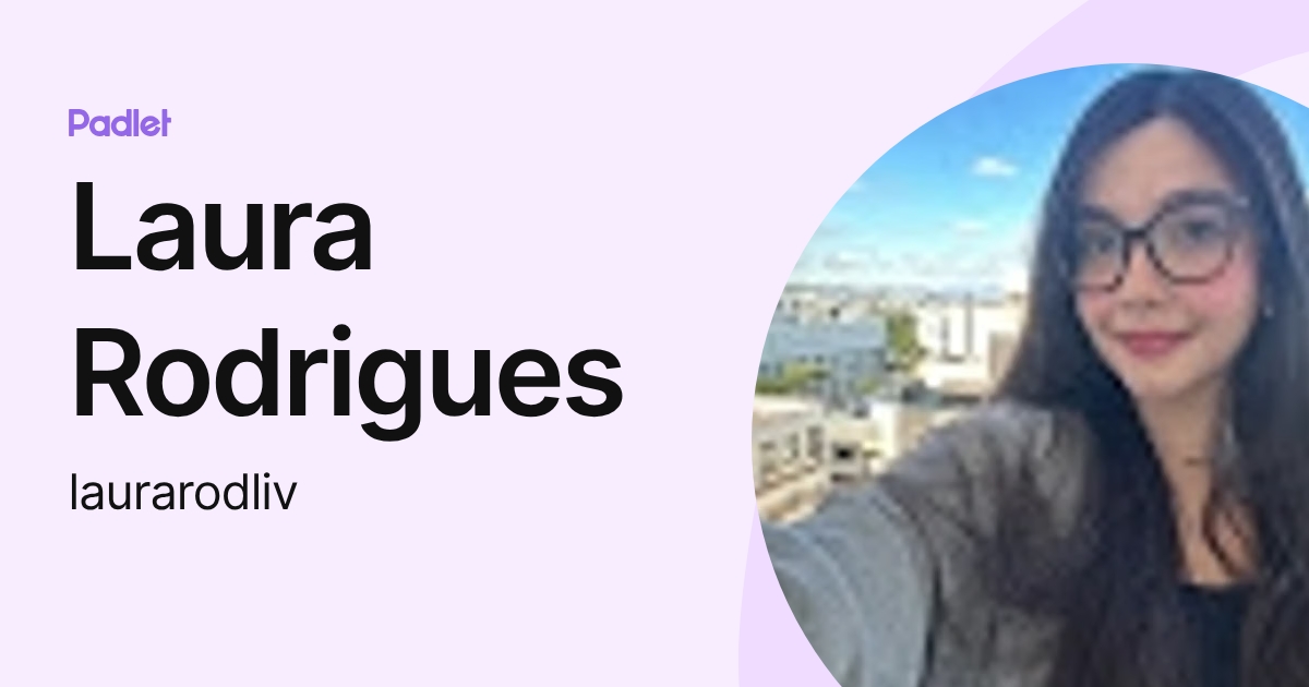 Laura Rodrigues (laurarodliv) profile | Padlet