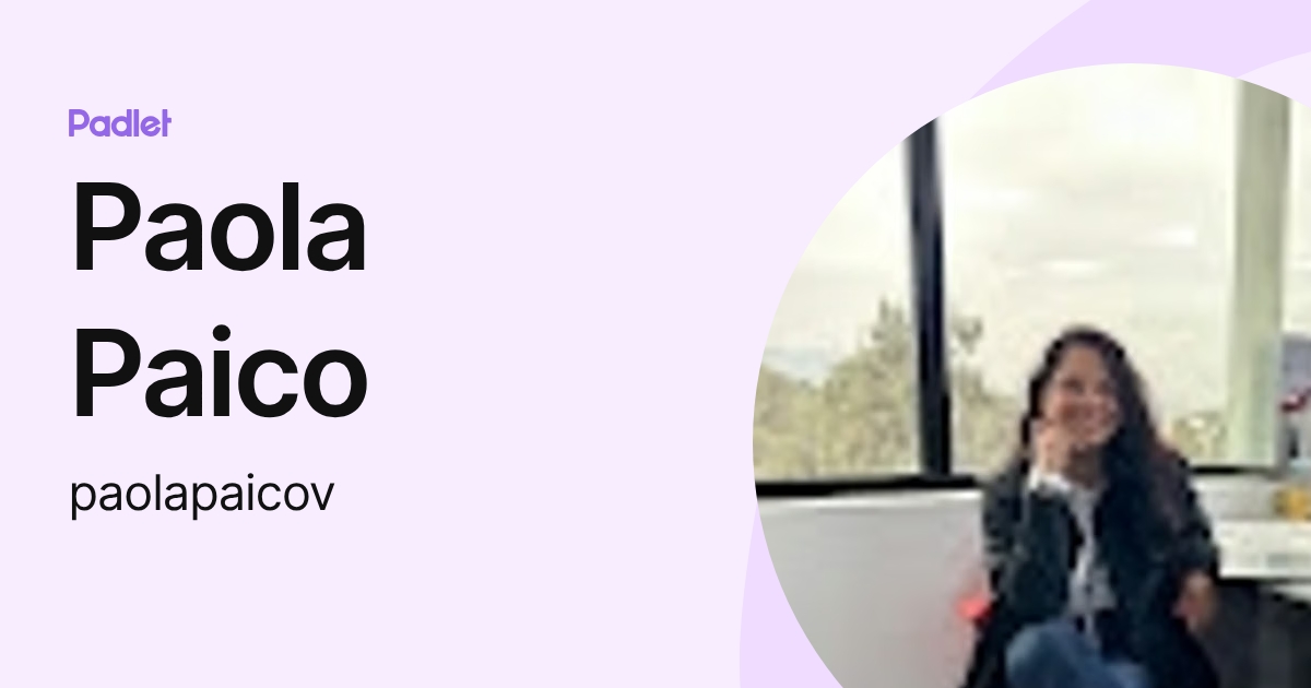 Paola Paico (paolapaicov) profile | Padlet
