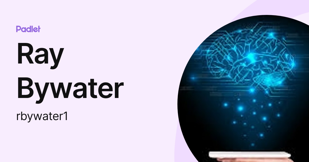 Ray Bywater (rbywater1) profile | Padlet