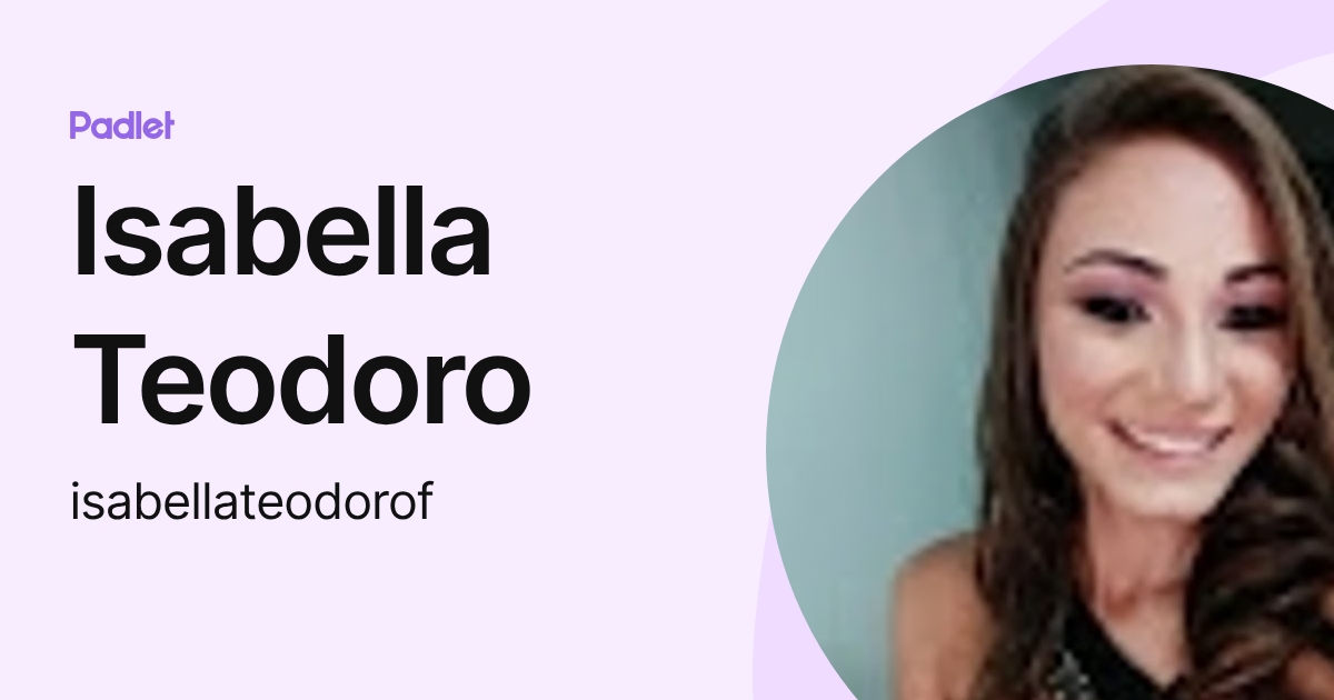 Isabella Teodoro (isabellateodorof) profile | Padlet