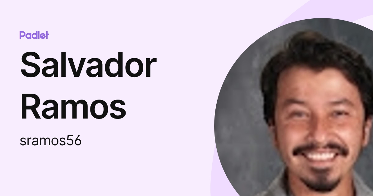 Salvador Ramos (sramos56) profile | Padlet