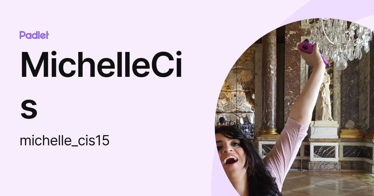 MichelleCis (michelle_cis15) profile | Padlet