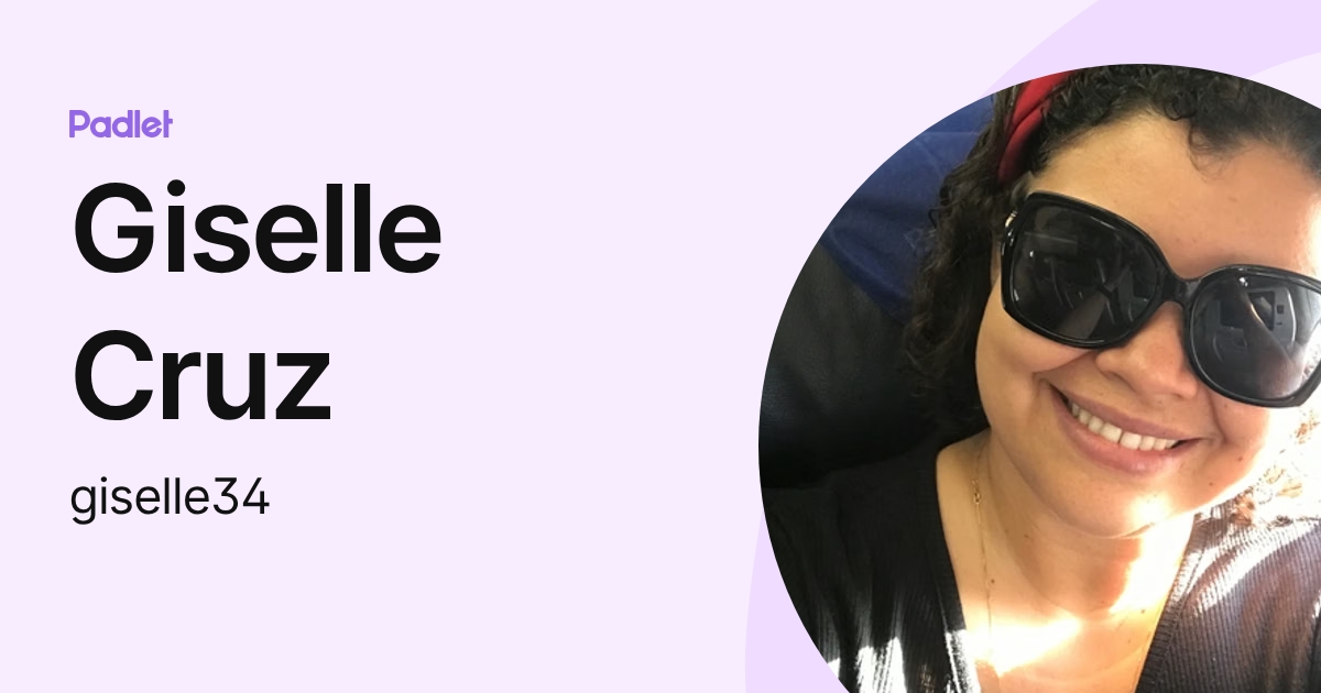 Giselle Cruz (giselle34) profile | Padlet