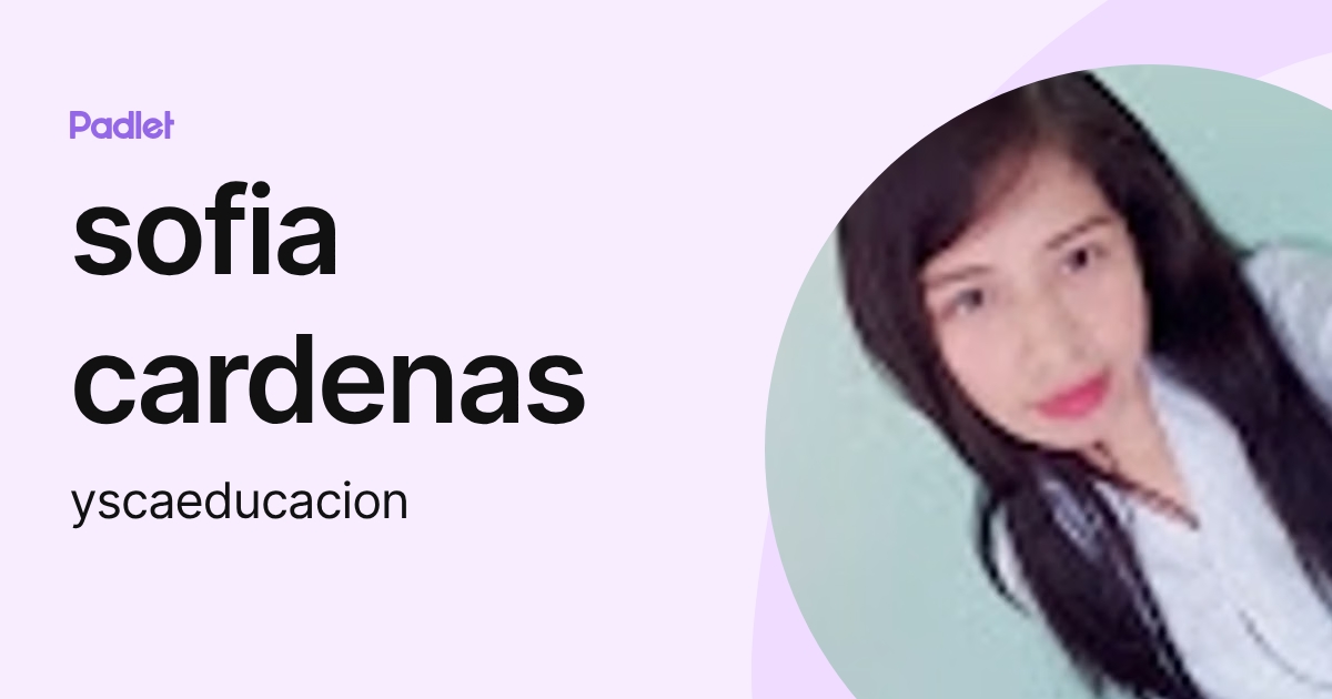 sofia cardenas (yscaeducacion) profile | Padlet