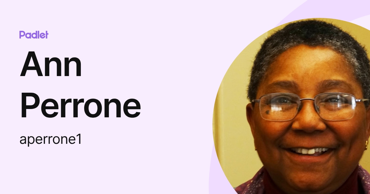 Ann Perrone (aperrone1) profile | Padlet