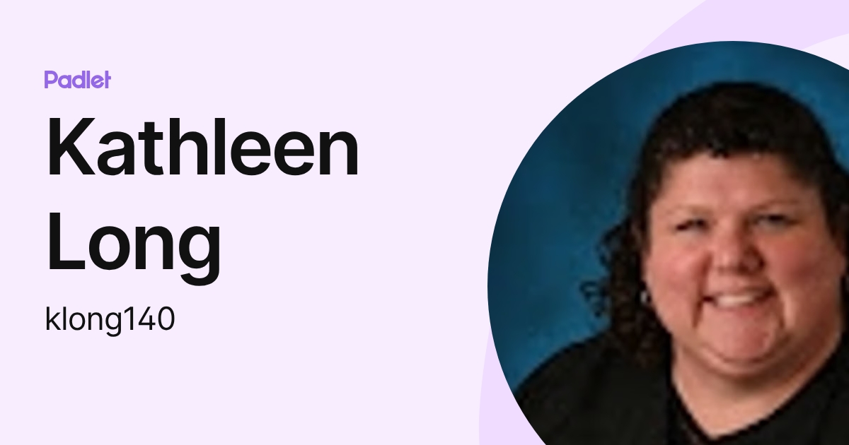 Kathleen Long (klong140) profile | Padlet