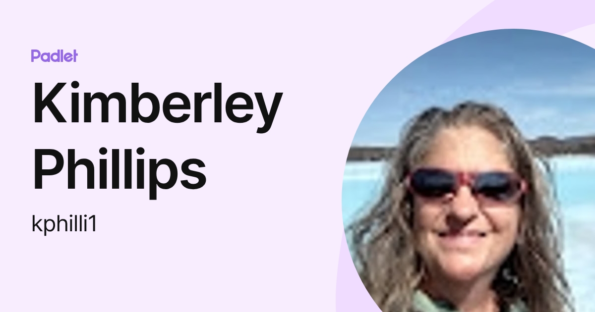 Kimberley Phillips (kphilli1) profile | Padlet