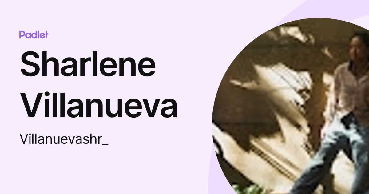 Sharlene Villanueva (Villanuevashr_) profile | Padlet
