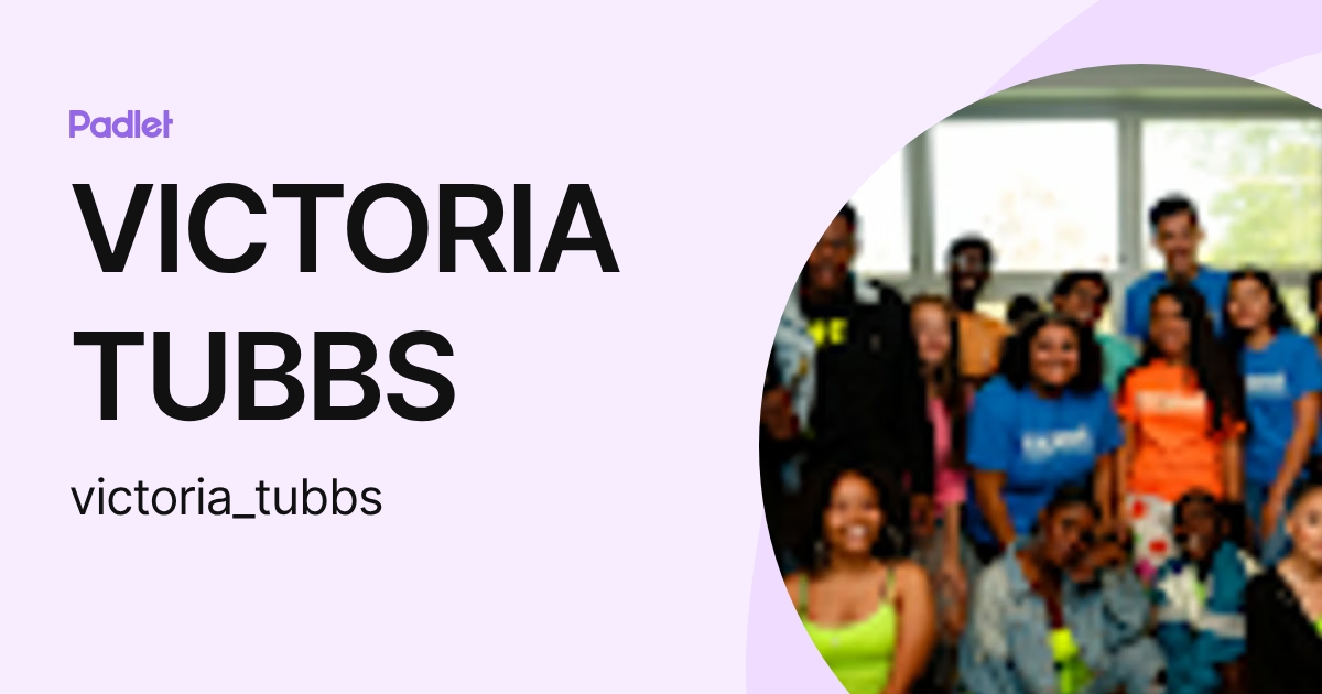 VICTORIA TUBBS (victoria_tubbs) profile | Padlet