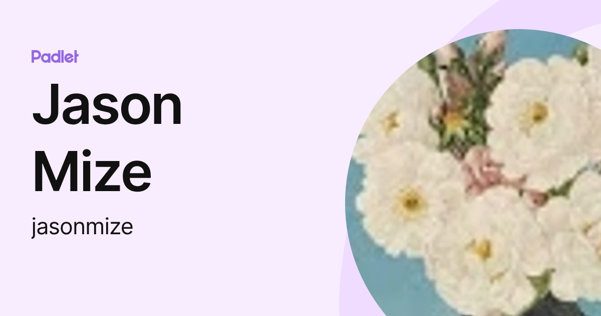 Jason Mize (jasonmize) profile | Padlet