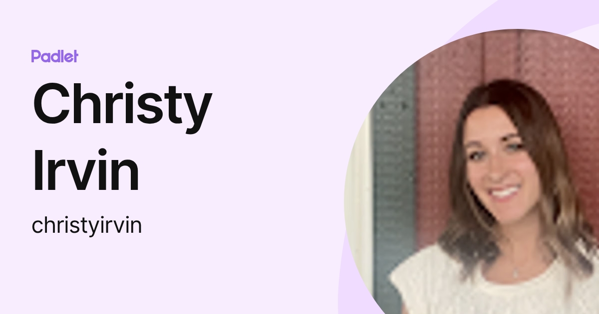 Christy Irvin (christyirvin) profile | Padlet