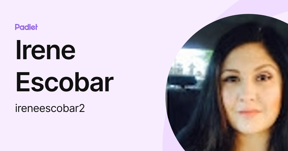 Irene Escobar (ireneescobar2) profile | Padlet