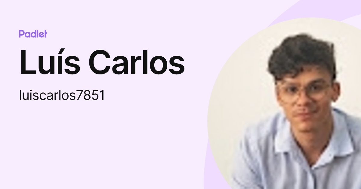 Luís Carlos (luiscarlos7851) profile | Padlet
