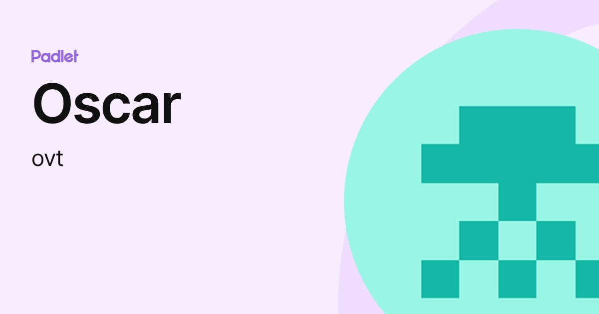 Oscar (ovt) profile | Padlet