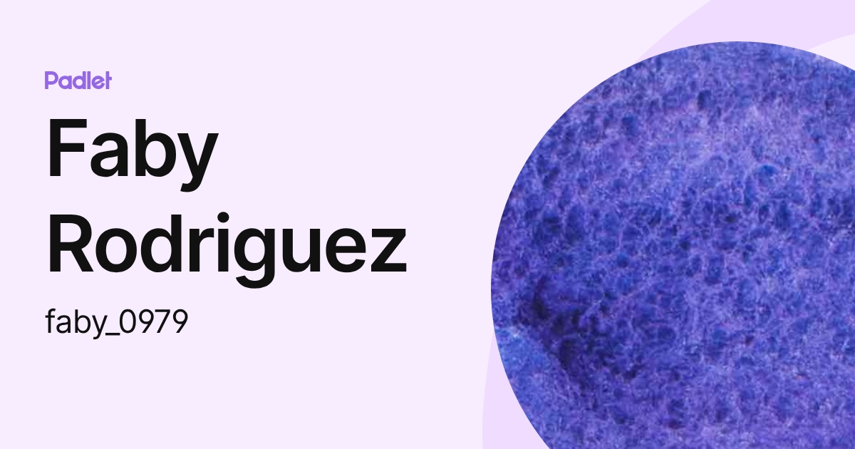 Faby Rodriguez (faby_0979) profile | Padlet