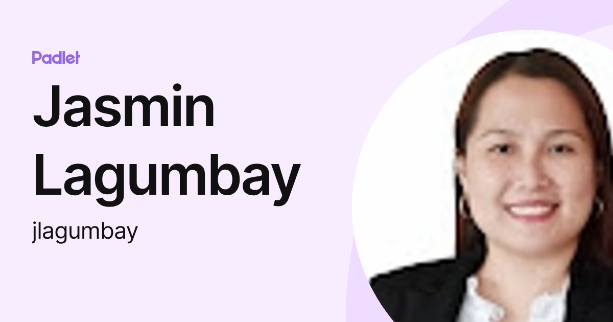 Jasmin Lagumbay (jlagumbay) profile | Padlet