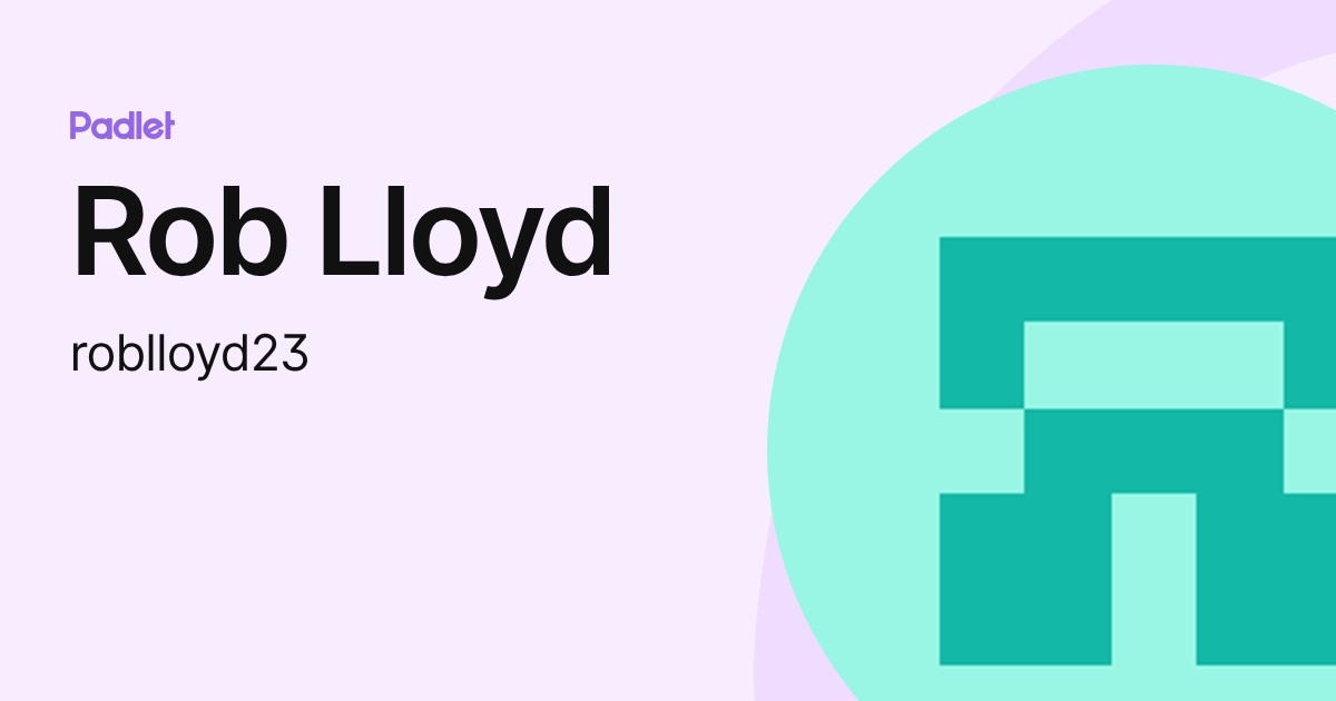 Rob Lloyd (roblloyd23) profile | Padlet